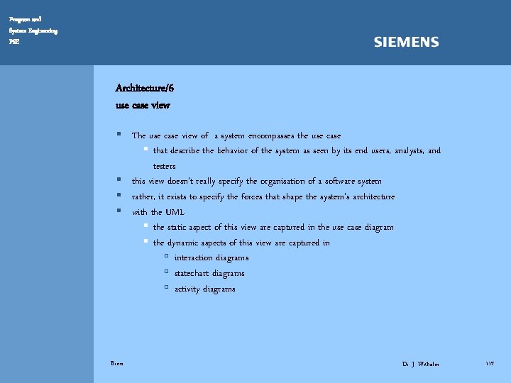 Program and System Engineering PSE Architecture/6 use case view § The use case view