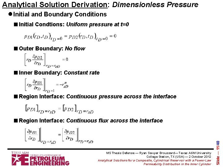 Analytical Solution Derivation: Dimensionless Pressure ●Initial and Boundary Conditions ■ Initial Condtions: Uniform pressure