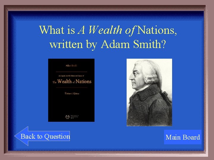 What is A Wealth of Nations, written by Adam Smith? Back to Question Main