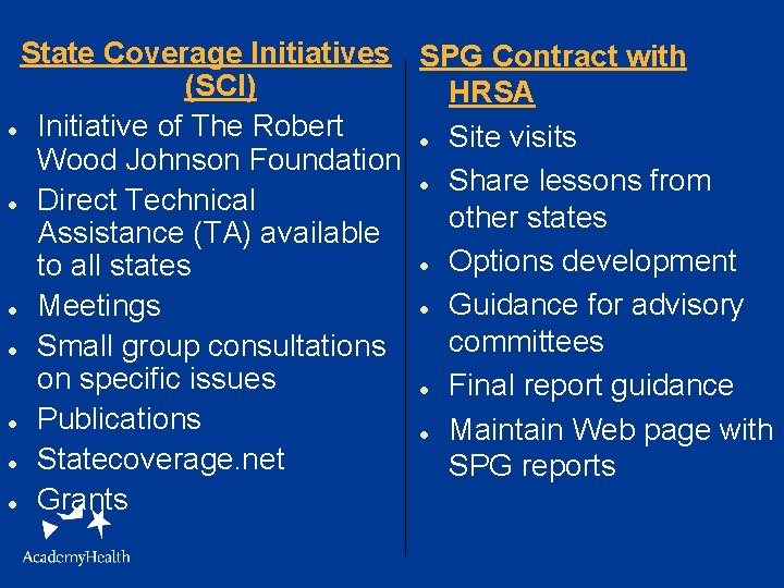 State Coverage Initiatives SPG Contract with (SCI) HRSA l Initiative of The Robert l