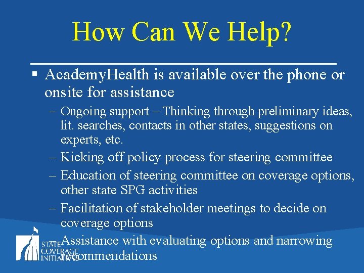 How Can We Help? § Academy. Health is available over the phone or onsite