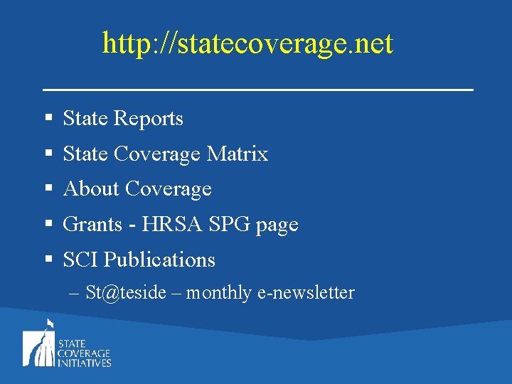 http: //statecoverage. net § State Reports § State Coverage Matrix § About Coverage §