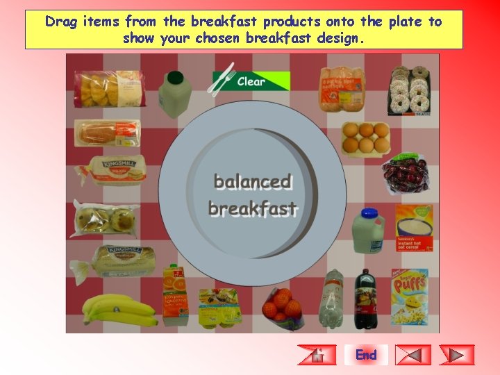 Drag items from the breakfast products onto the plate to show your chosen breakfast