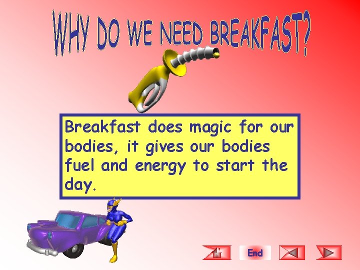 Breakfast does magic for our bodies, it gives our bodies fuel and energy to