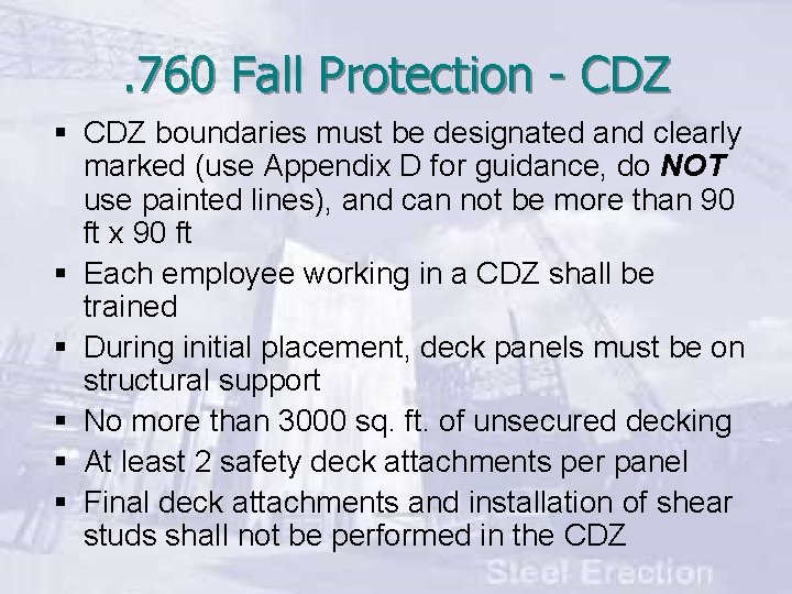 . 760 Fall Protection - CDZ § CDZ boundaries must be designated and clearly