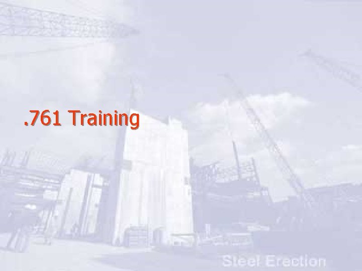 . 761 Training 