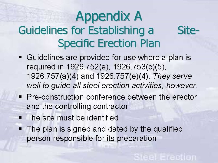 Appendix A Guidelines for Establishing a Specific Erection Plan Site- § Guidelines are provided