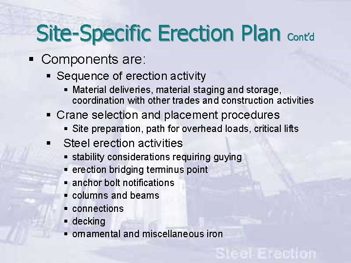 Site-Specific Erection Plan Cont’d § Components are: § Sequence of erection activity § Material