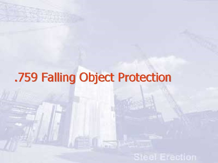 . 759 Falling Object Protection 