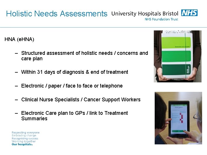 Holistic Needs Assessments HNA (e. HNA) – Structured assessment of holistic needs / concerns