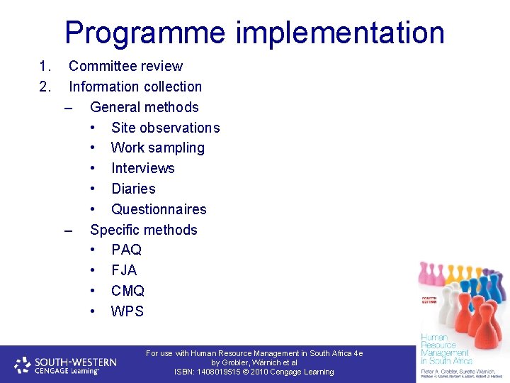 Programme implementation 1. 2. Committee review Information collection – General methods • Site observations