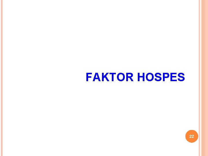 FAKTOR HOSPES 22 