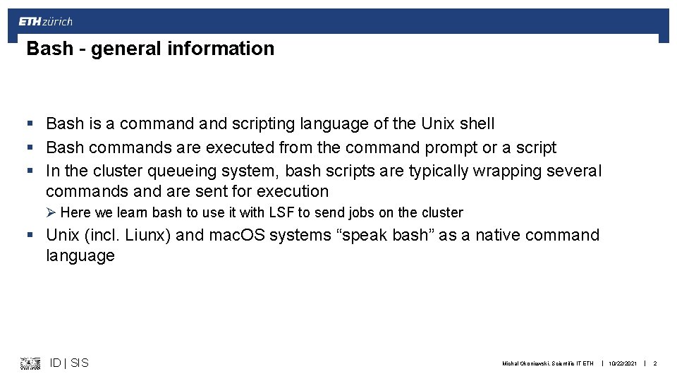 Bash – general information § Bash is a command scripting language of the Unix