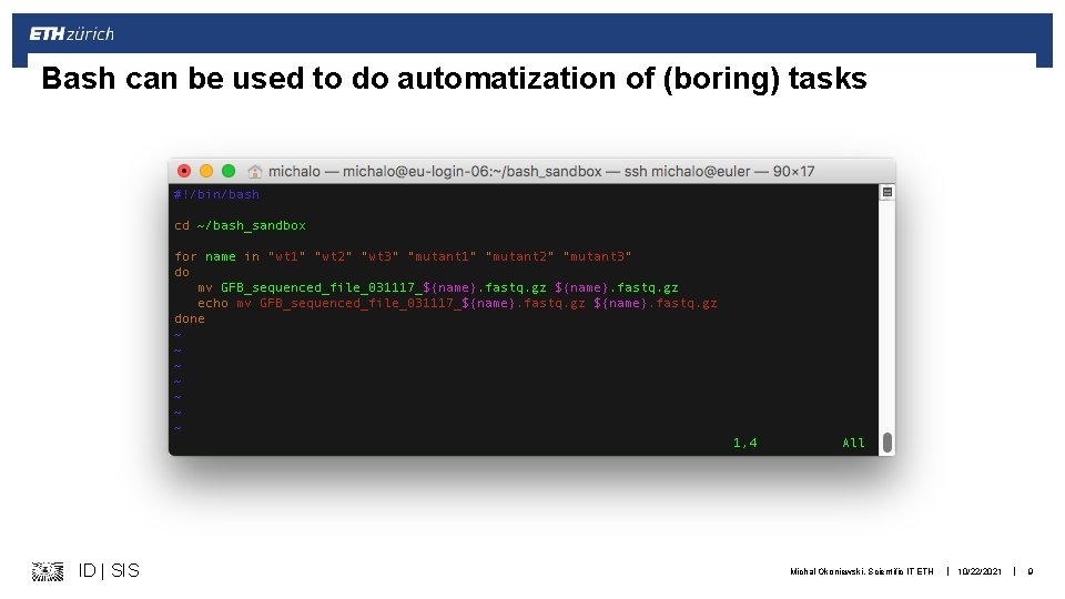 Bash can be used to do automatization of (boring) tasks ID | SIS Michal