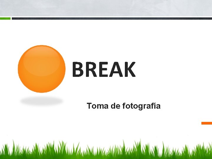 BREAK Toma de fotografía 