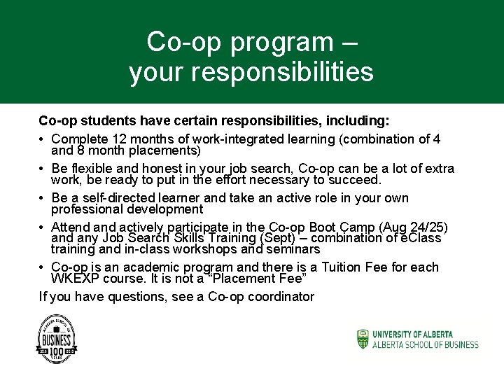 Co-op program – your responsibilities Co-op students have certain responsibilities, including: • Complete 12