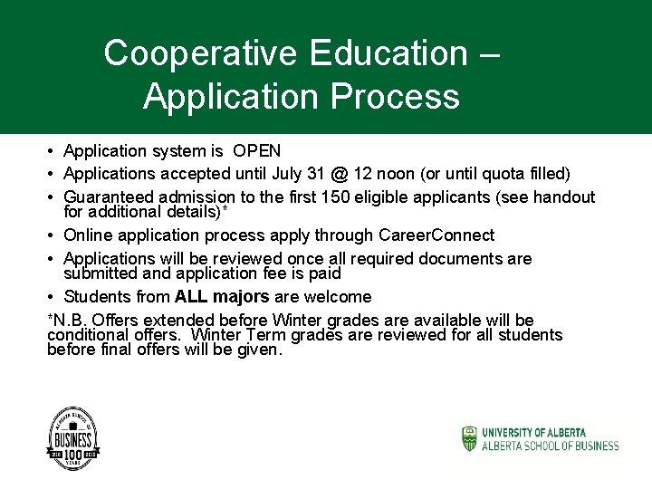 Cooperative Education – Application Process • Application system is OPEN • Applications accepted until