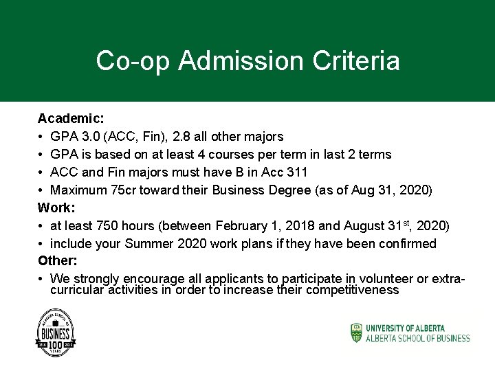 Co-op Admission Criteria Academic: • GPA 3. 0 (ACC, Fin), 2. 8 all other