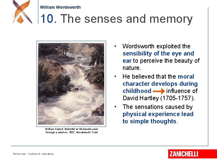 William Wordsworth 10. The senses and memory • • • William Hawell, Waterfall at