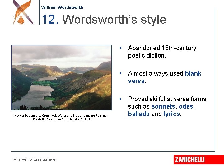 William Wordsworth 12. Wordsworth’s style View of Buttermere, Crummock Water and the surrounding Fells