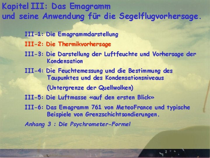 Kapitel III: Das Emagramm und seine Anwendung für die Segelflugvorhersage. III-1: Die Emagrammdarstellung III-2: