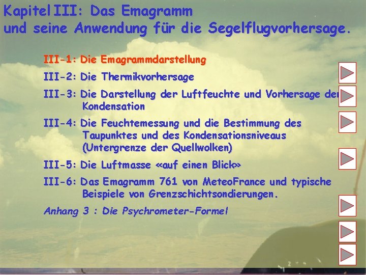 Kapitel III: Das Emagramm und seine Anwendung für die Segelflugvorhersage. III-1: Die Emagrammdarstellung III-2: