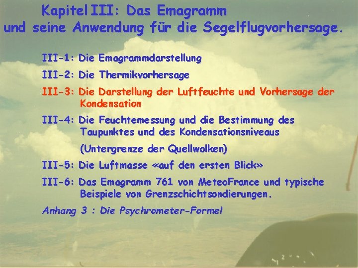 Kapitel III: Das Emagramm und seine Anwendung für die Segelflugvorhersage. III-1: Die Emagrammdarstellung III-2: