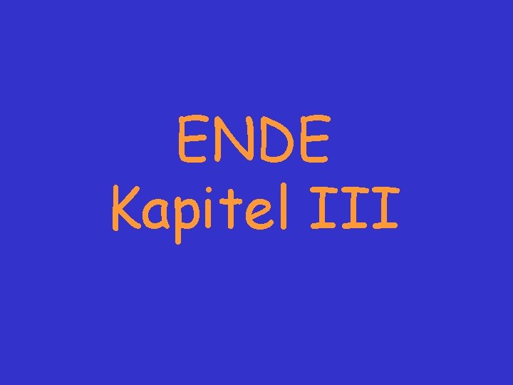 ENDE Kapitel III 