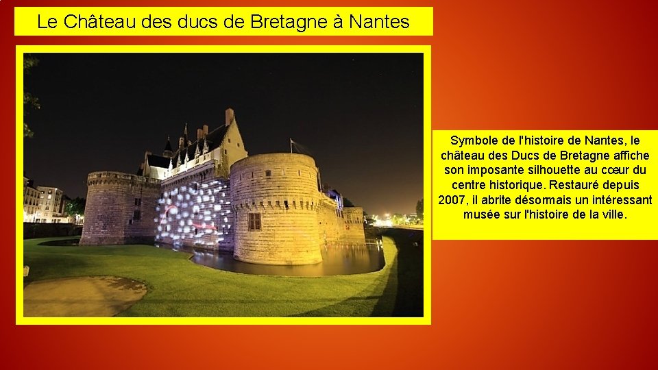 Le Château des ducs de Bretagne à Nantes Symbole de l'histoire de Nantes, le