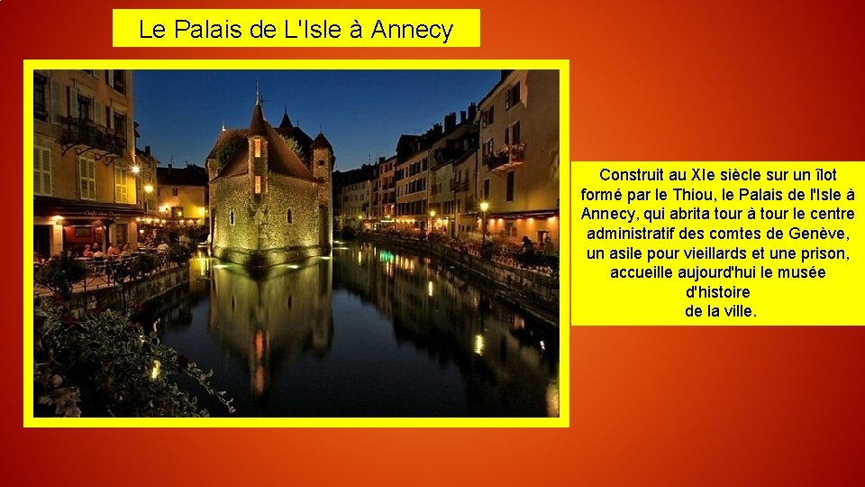 Le Palais de L'Isle à Annecy Construit au XIe siècle sur un îlot formé