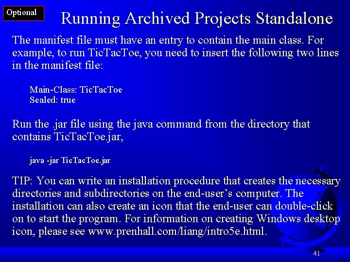 Optional Running Archived Projects Standalone The manifest file must have an entry to contain