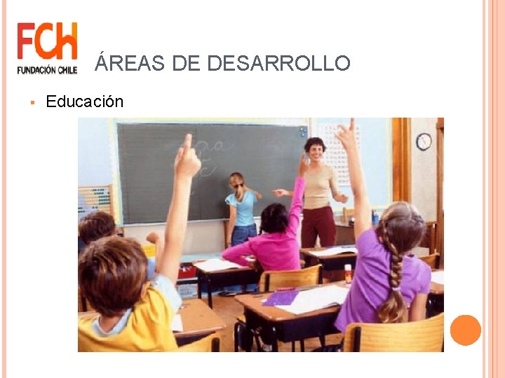 ÁREAS DE DESARROLLO § Educación 