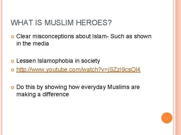 WHAT IS MUSLIM HEROES? Clear misconceptions about Islam- Such as shown in the media