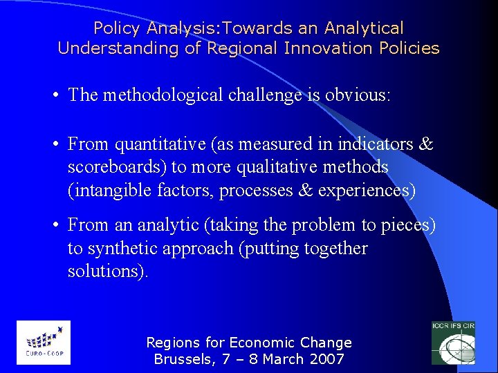 Policy Analysis: Towards an Analytical Understanding of Regional Innovation Policies • The methodological challenge