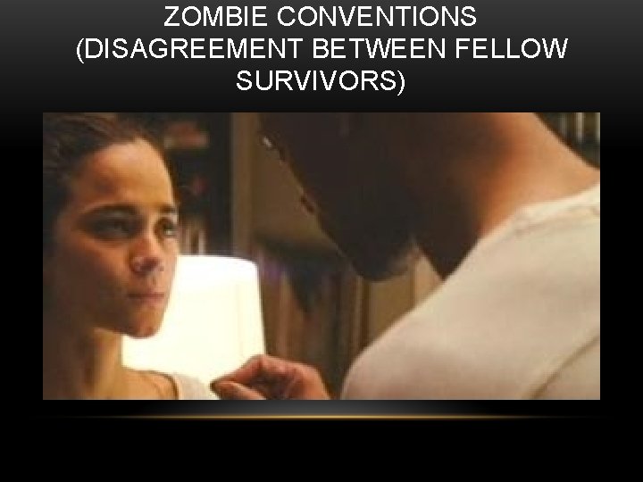 ZOMBIE CONVENTIONS (DISAGREEMENT BETWEEN FELLOW SURVIVORS) 