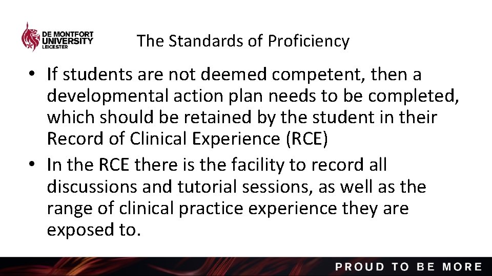 The Standards of Proficiency • If students are not deemed competent, then a developmental