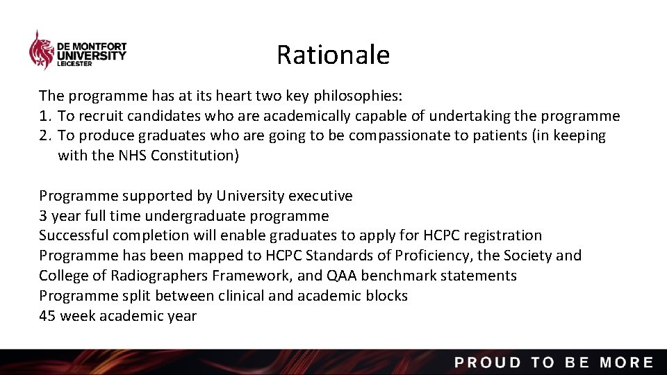 Rationale The programme has at its heart two key philosophies: 1. To recruit candidates