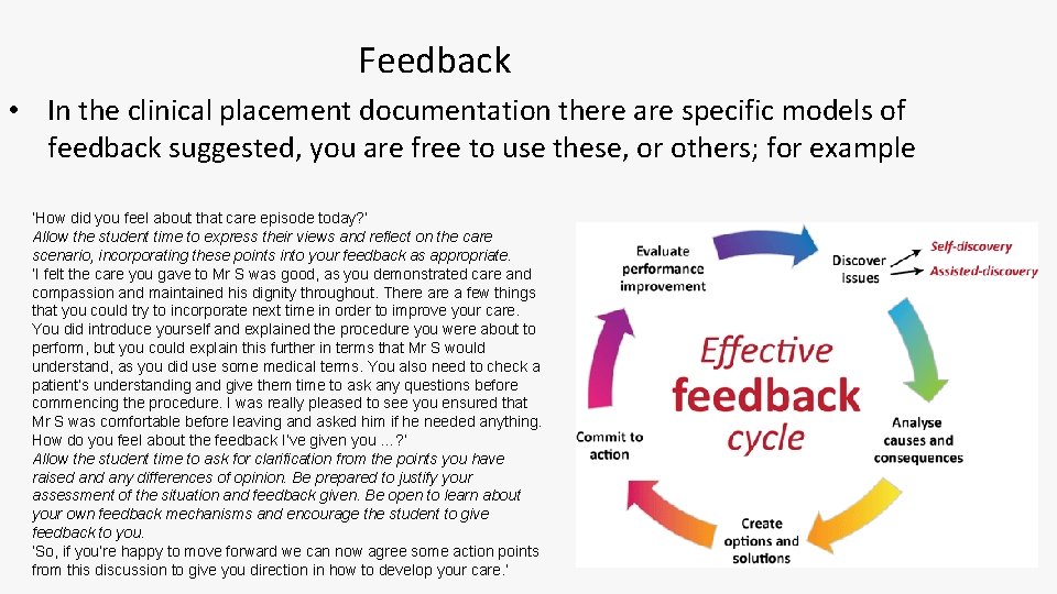 Feedback • In the clinical placement documentation there are specific models of feedback suggested,