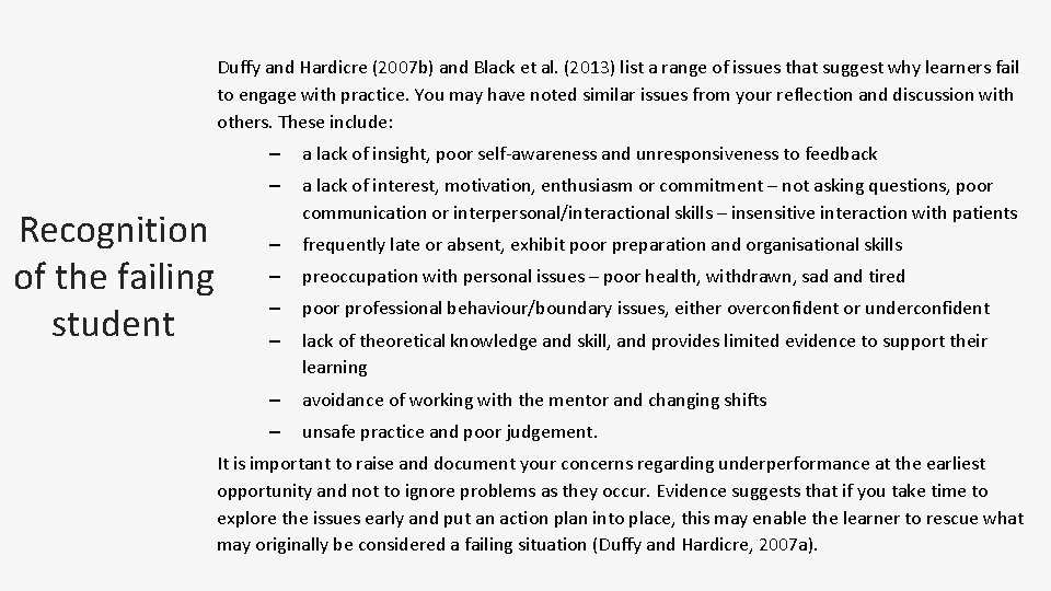 Duffy and Hardicre (2007 b) and Black et al. (2013) list a range of