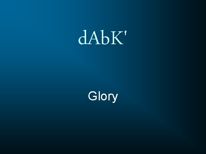 d. Ab. K' Glory 