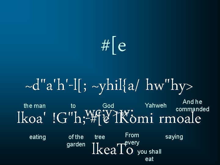 #[e ~d"a'h'-l[; ~yhil{a/ hw"hy> wc; y>w: lkoa' !G"h; -#[e l. Komi rmoale lkea. To