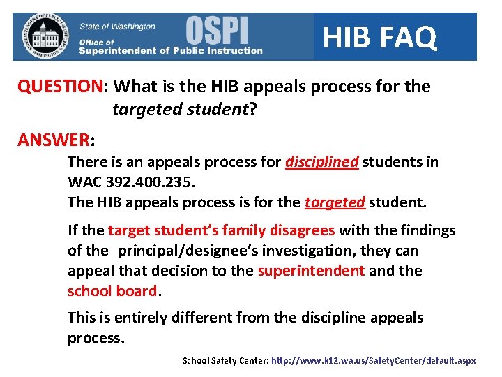 HIB FAQ QUESTION: What is the HIB appeals process for the targeted student? ANSWER: