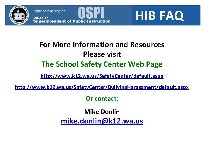 HIB FAQ For More Information and Resources Please visit The School Safety Center Web