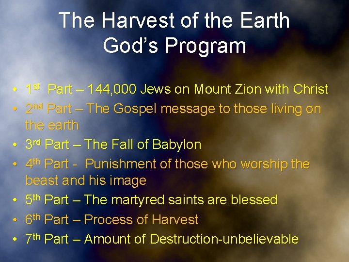 The Harvest of the Earth God’s Program • 1 st Part – 144, 000