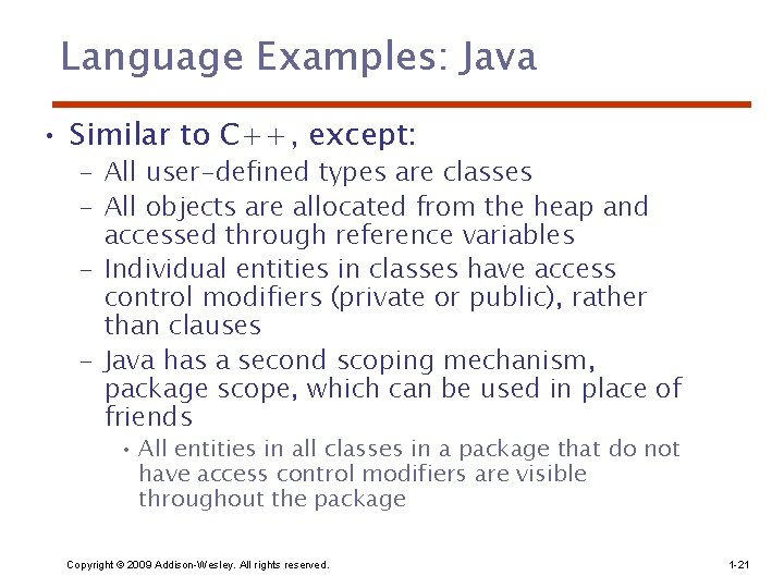 Language Examples: Java • Similar to C++, except: – All user-defined types are classes
