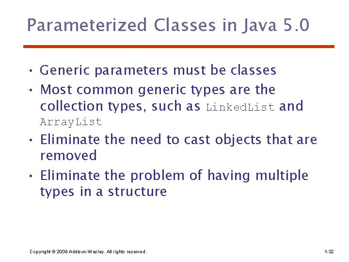 Parameterized Classes in Java 5. 0 • Generic parameters must be classes • Most