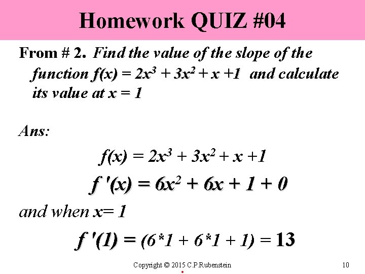 Homework QUIZ #04 From # 2. Find the value of the slope of the