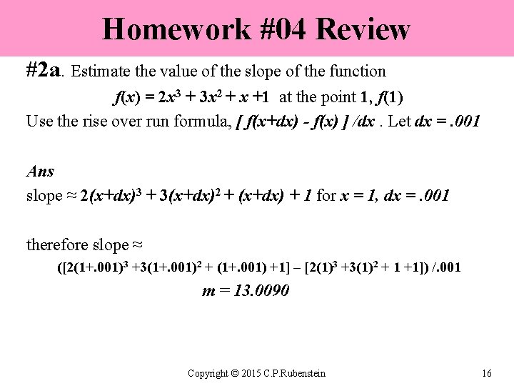 Homework #04 Review #2 a. Estimate the value of the slope of the function