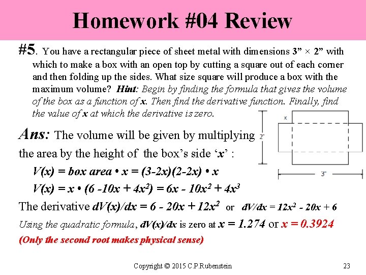 Homework #04 Review #5. You have a rectangular piece of sheet metal with dimensions