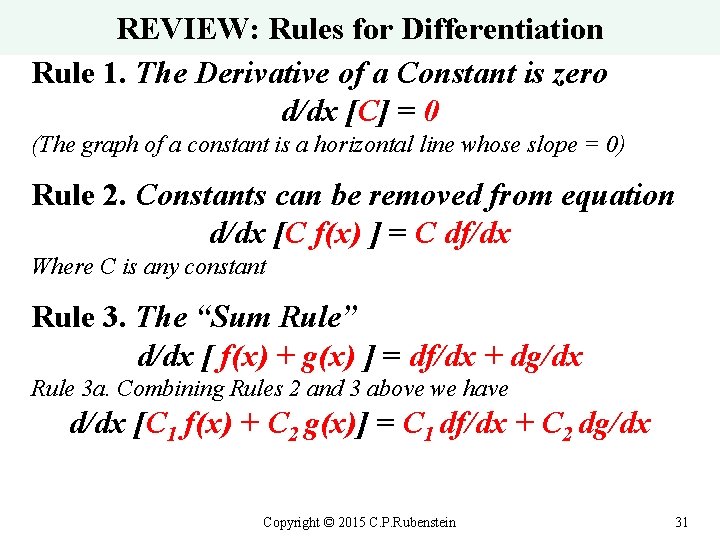 REVIEW: Rules for Differentiation Rule 1. The Derivative of a Constant is zero d/dx